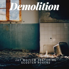 Demolition Ft. Scooter Rogers