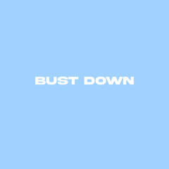 Bust Down (feat. Mike Bulgakov)