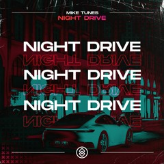 Mike Tunes - Night Drive
