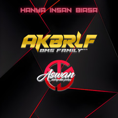 BMS -  HANYA INSAN BIASA SUPER DUPER EXPRES [ AL DATUNUGU X ASWAN SDJ ] #Akbrlf_