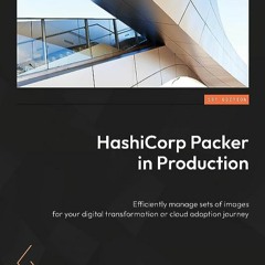 ⬇️ DOWNLOAD PDF HashiCorp Packer in Production Free