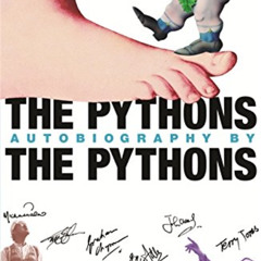 ACCESS KINDLE ✅ The Pythons' Autobiography By The Pythons by  Bob McCabe,Eric Idle,Gr