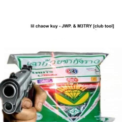lil chaow kuy  [club tool]