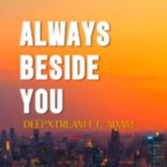 Always Beside You