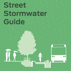 [Free] PDF 📪 Urban Street Stormwater Guide by  National Association of City Transpor