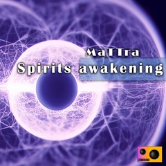 MaTTrA - Spirits Awakening (Original Mix)