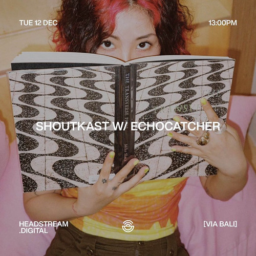 HEADSTREAM: SHOUTKAST w echocatcher - 12 December 2023