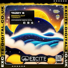 TazzyB - Missing Out Tonight  (OUT NOW GRAB IT HIT BUY )