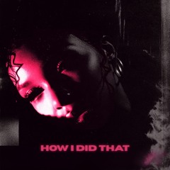 How I Did That