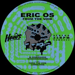 Eric OS - ‘From The Void’ [HAWS022]