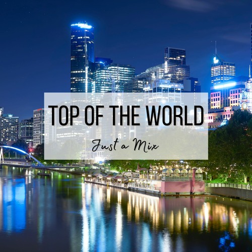 Top Of The World - Afro Beats & Rnb Mix