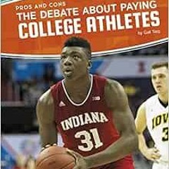 Read ❤️ PDF The Debate about Paying College Athletes Paperback by Gail Terp