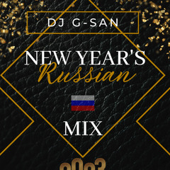 DJ G-SAN - New Years Russian Mix 2023