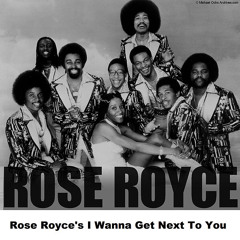Rose Royce - Wanna Get Next To You Smooth Remix Instrumental