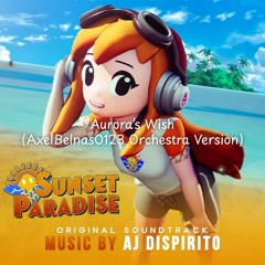 AJ Dispirito - Aurora's Wish (AxelBelnas0123 Orchestra Version)