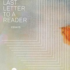[Download] EPUB 💔 Last Letter to a Reader by  Gerald Murnane [KINDLE PDF EBOOK EPUB]
