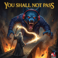 you shall not pass