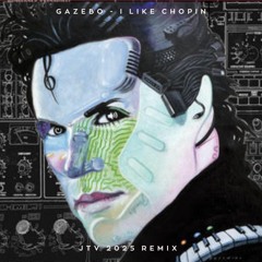 Gazebo - I Like Chopin (JTV 2025 Remix)