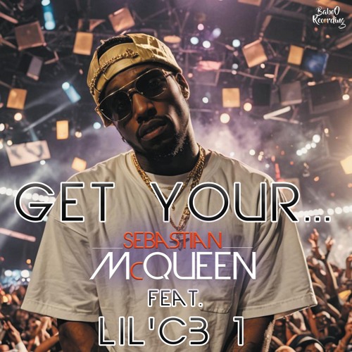 Get your ... (feat. Lil'CB 1)