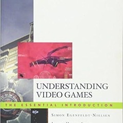 Pdf [download]^^ Understanding Video Games: The Essential Introduction ^#DOWNLOAD@PDF^#