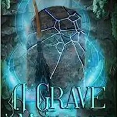 Read Book A Grave Midlife: A Paranormal Women's Fiction Novel (Witching After Forty) Full eBook
