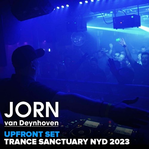 Jorn van Deynhoven Upfront Set Live From Trance Sanctuary NYD