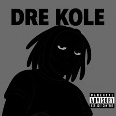 Dre Kole (Prod.JustDan)