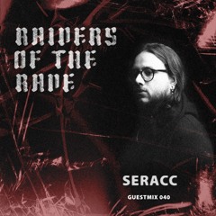 RAIDER OF THE RAVE [040] - SERACC