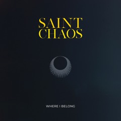 Saint Chaos - Where I Belong