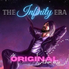 The Infinity Era (MoonChild Era Album Mix)