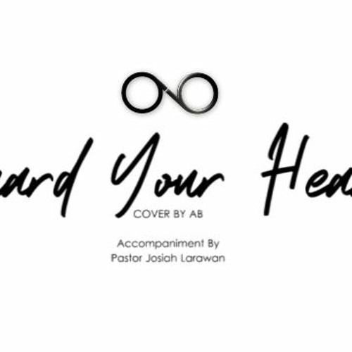 Stream Guard Your Heart by sisaboffical Listen online for free on