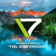 Hofmann & Weigold - Feel Some Paradise (7EVS400)