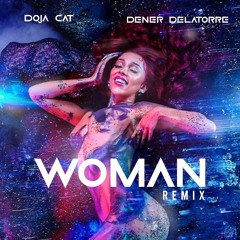 Doja Cat - Woman (Dener Delatorre Remix) #FREEDOWNLOAD