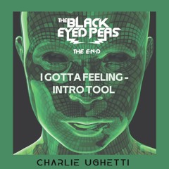 I Gotta Feeling - Intro Tool Charlie Ughetti