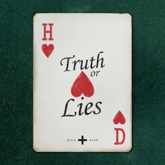 HILLS + DASH - Truth or Lies (Radio Edit)
