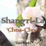 Shangri -La ‘Choa-Choa’