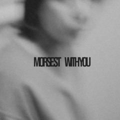 With you