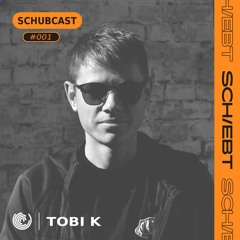 SchubCast 001 - Tobi K (1 Bobo Brother)