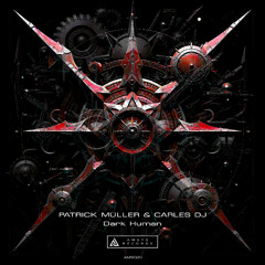Patrick Müller & Carles Dj - Dark Human
