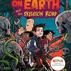 ACCESS EBOOK 📒 The Last Kids on Earth and the Skeleton Road by  Max Brallier &  Doug