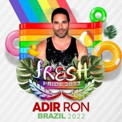 Adir Ron - Brazil Pride 2022, Fresh Party