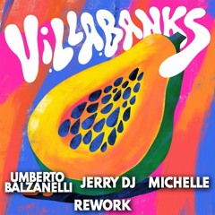 VillaBanks - Papaya (Umberto Balzanelli, Jerry Dj, Michelle Tribal Rework) FREE DOWNLOAD