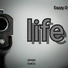 Eazzy O - Life