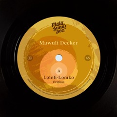 Mawuli Decker - Lololi-Lomko (Original)