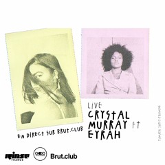 Brut.club avec Crystal Murray ft Eyrah - 08 Mars 2021
