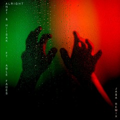 AN21 & HIISAK - Alright Ft. Able Faces (JA$A Remix)