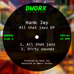 PREMIERE: Hank Jay - All That Jazz [DWorx Music]