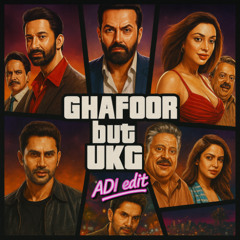 Ghafoor but UKG | ADI edit