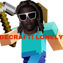 Decraft!Lonely