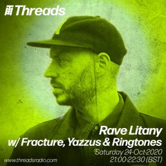 Rave Litany w/ Fracture, Yazzus & Ringtones - 24-Oct-20